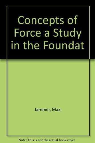 Stock image for Concepts of Force: A Study in the Foundations of Dynamics for sale by J. HOOD, BOOKSELLERS,    ABAA/ILAB