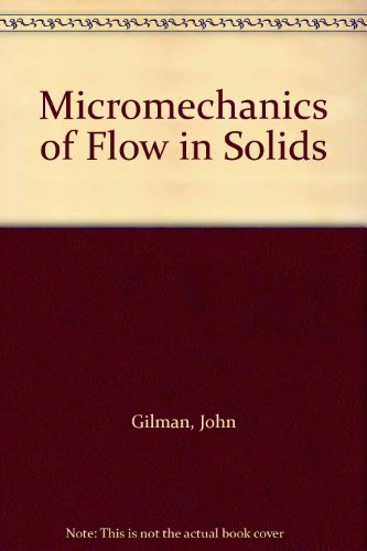 9781124141404: Micromechanics of Flow in Solids [Gebundene Ausgabe] by