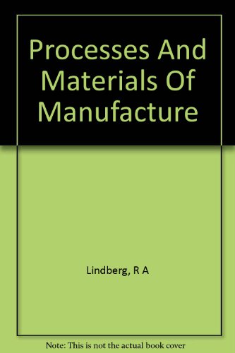 9781124161297: Processes And Materials Of Manufacture