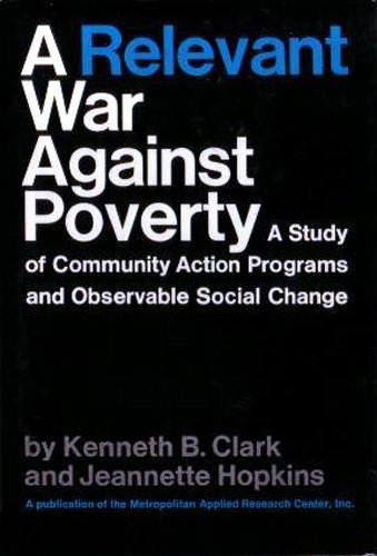 9781125107003: A Relevant War Against Poverty: A Study of Communi