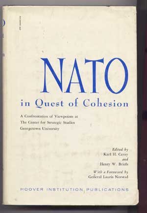 Imagen de archivo de Nato in Quest of Cohesion; a Confrontation of Viewpoints at the Center for Strategic Studies, Georgetown University a la venta por Better World Books