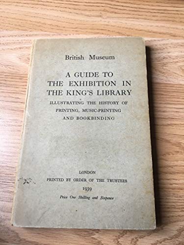 9781125112595: A Guide to the Exhibition in the King's Library