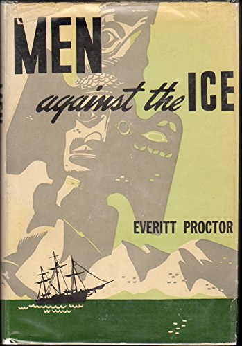 9781125136102: Men Against the Ice [Gebundene Ausgabe] by Proctor, Everitt