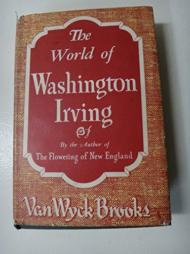 Beispielbild fr The world of Washington Irving, ([His Makers and finders: a history of the writer in America, 1800-1915, 1]) zum Verkauf von Better World Books