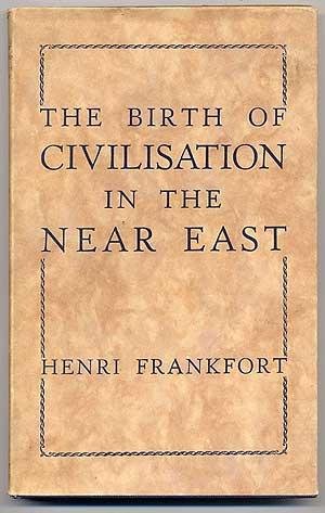 9781125152928: The Birth of Civilization In the Near East