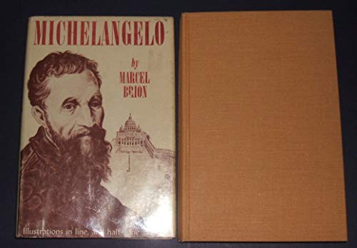 Imagen de archivo de Michelangelo by Marcel Brion a la venta por Half Price Books Inc.