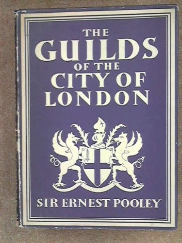 Stock image for The Guilds of the City of London for sale by Hay-on-Wye Booksellers