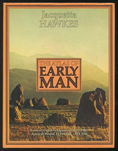 Beispielbild fr The Atlas of Early Man zum Verkauf von PB&J Brownbag Books