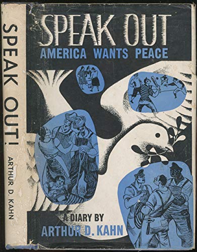 9781125176337: SPEAK OUT - AMERICA WANTS PEACE [Hardcover] by Kahn, Arthur D