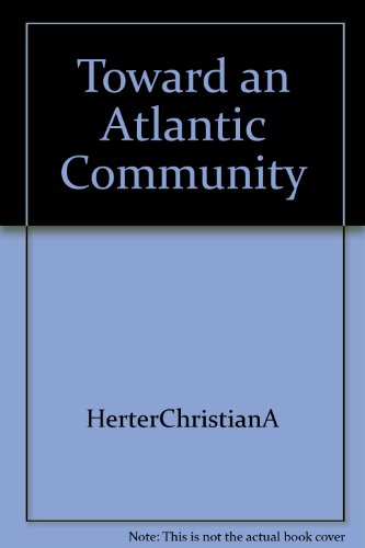 9781125181300: Toward an Atlantic Community