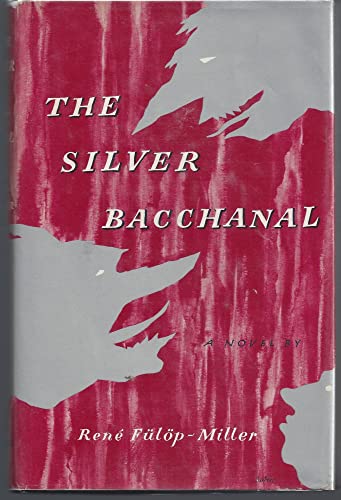 Beispielbild fr The Silver Bacchanal zum Verkauf von ThriftBooks-Dallas