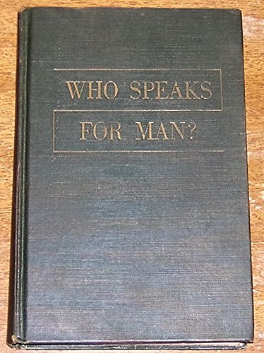 Beispielbild fr Who Speaks for Man? zum Verkauf von Better World Books