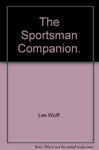 9781125210413: The Sportsman Companion.