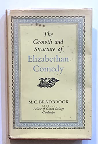 9781125223352: Growth & Structure of Elizabethan Comedy