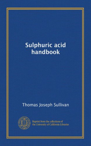 Sulphuric acid handbook (9781125242100) by Sullivan, Thomas