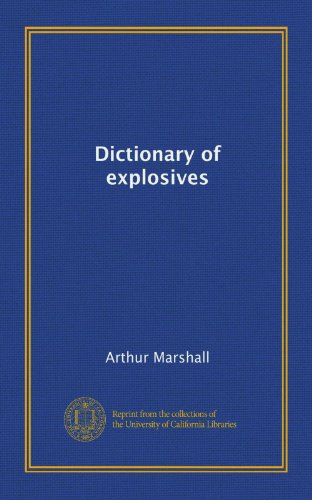 Dictionary of explosives (9781125243541) by Marshall, Arthur