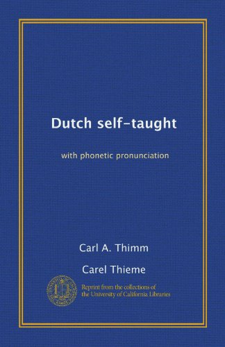 Dutch self-taught: with phonetic pronunciation (9781125244265) by Carel Thieme, .