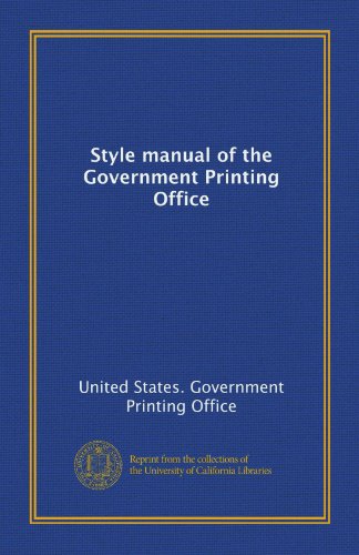 Style Manual of the Government Priniting Office (9781125244494) by U.S. Government Printing Office