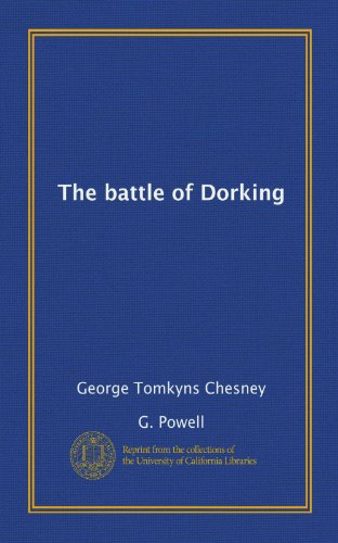 The battle of Dorking (9781125246290) by G. Powell, .