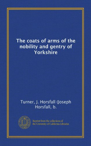 Imagen de archivo de The coats of arms of the nobility and gentry of Yorkshire a la venta por Revaluation Books