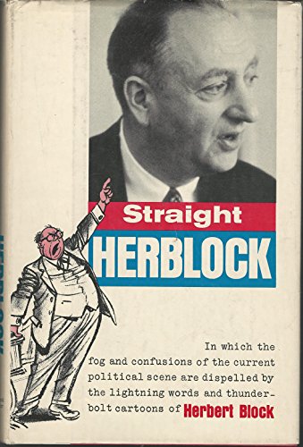 Stock image for Straight Herblock [First Printing Inscribed by Herb Block] for sale by Better World Books