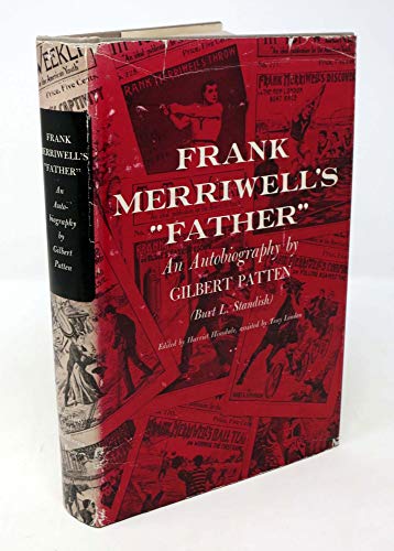 Stock image for Frank Merriwell's Father: An Autobiography by Gilbert Patten (Burt L. Standish). for sale by Once Upon A Time Books