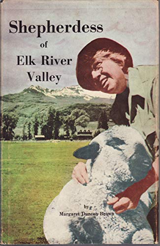 Beispielbild fr Shepherdess of Elk River Valley zum Verkauf von Better World Books