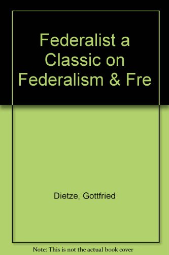 Beispielbild fr Federalist a Classic on Federalism & Fre zum Verkauf von Better World Books