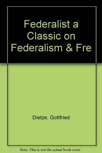 Stock image for Federalist a Classic on Federalism & Fre for sale by Better World Books