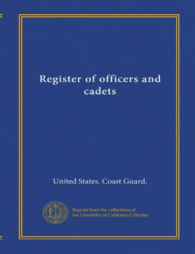Register of officers and cadets (9781125306192) by United States. Coast Guard., .