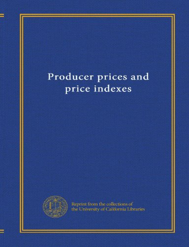 9781125312049: Producer prices and price indexes