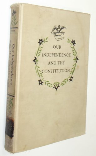 Stock image for Our independence and the Constitution; for sale by Better World Books