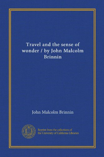 Travel and the sense of wonder / by John Malcolm Brinnin (9781125326619) by Brinnin, John Malcolm