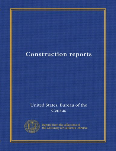 Construction reports (9781125335222) by United States. Bureau Of The Census, .