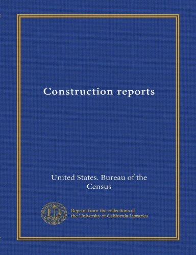 Construction reports (9781125335550) by United States. Bureau Of The Census, .