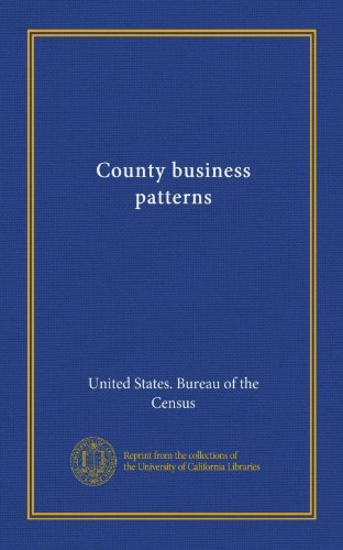 County business patterns (9781125335956) by United States. Bureau Of The Census, .