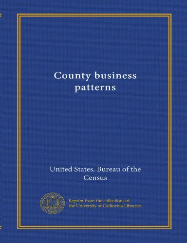 County business patterns (9781125337318) by United States. Bureau Of The Census, .