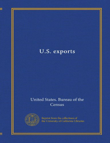U.S. exports (9781125339275) by United States. Bureau Of The Census, .