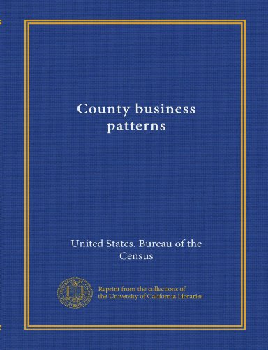 County business patterns (9781125345047) by United States. Bureau Of The Census, .