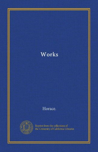 Works (9781125358023) by Horace., .