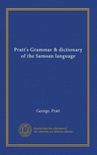 Pratt's Grammar & dictionary of the Samoan language (9781125380673) by Pratt, George.