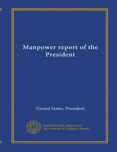 Manpower report of the President (9781125389669) by United States. President, .
