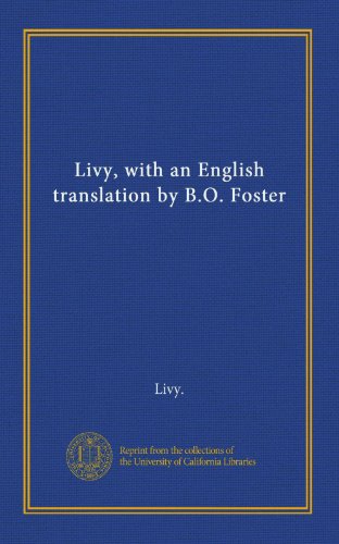 Livy, with an English translation by B.O. Foster (9781125390597) by Livy., .