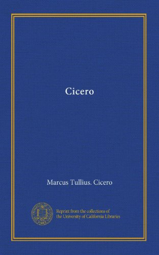 Cicero (9781125390979) by Cicero, Marcus Tullius.