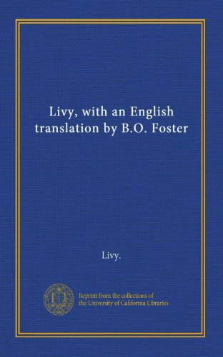 Livy, with an English translation by B.O. Foster (9781125393338) by Livy., .