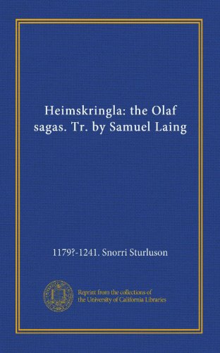 Heimskringla: the Olaf sagas. Tr. by Samuel Laing (9781125396148) by Snorri Sturluson, 1179?-1241.