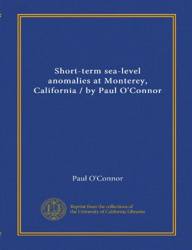 Short-term sea-level anomalies at Monterey, California / by Paul O'Connor (9781125410455) by O'Connor, Paul