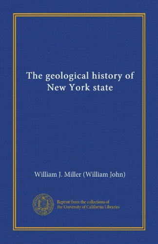 9781125434208: Geological History of New York State. (University of the State of New York Bulletin, Number 557; New York State Museum Bulletin 168)
