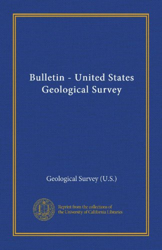 Bulletin - United States Geological Survey (9781125452271) by Geological Survey (U.S.), .