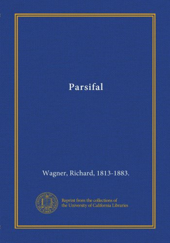 Parsifal (9781125463178) by Wagner, Richard, 1813-1883., .